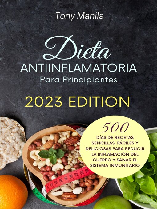 Title details for Dieta Antiinflamatoria Para Principiantes 2023 by TONY MANILA - Available